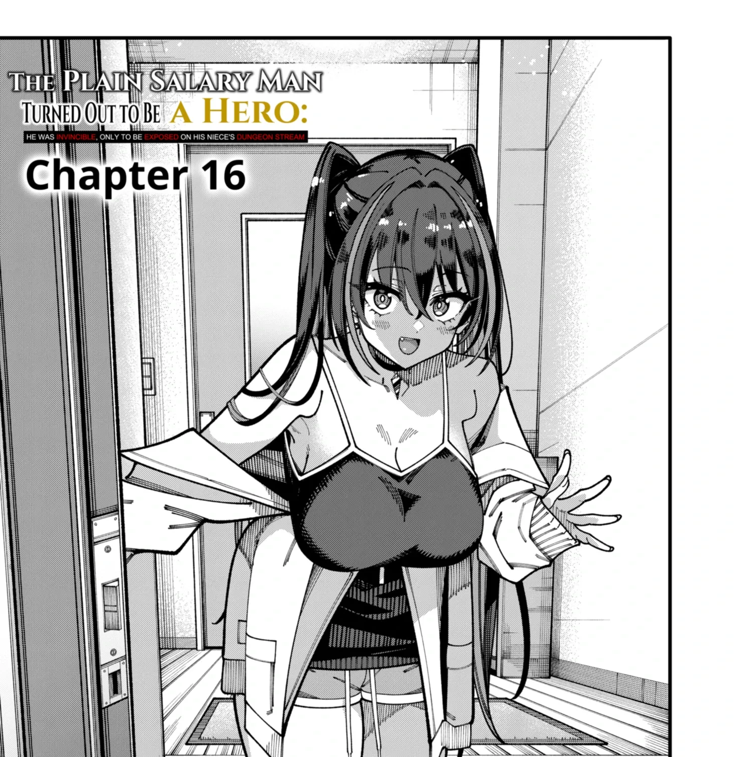 The Plain Salary Man Turned Out to Be a Hero He Was Invincible, Only to Be Exposed on His Niece's Dungeon Stream, chapter 16, page 1